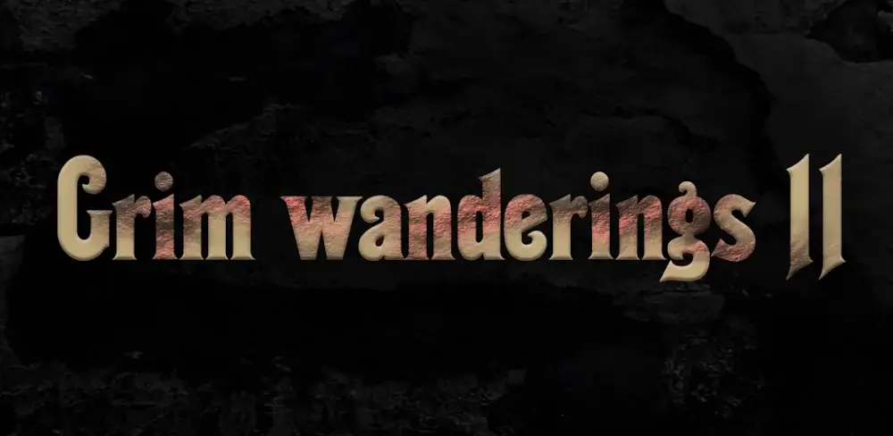 Grim Wanderings 2