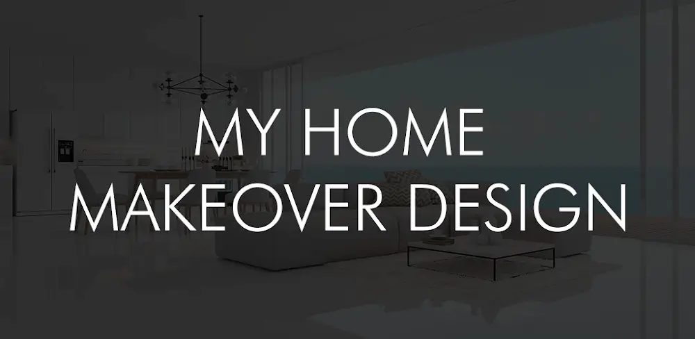 My Home Makeover Design